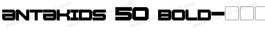 antakids 50 bold字体转换